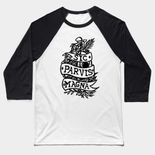 Sic Parvis Magna Baseball T-Shirt